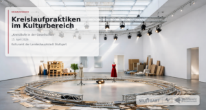 Stuttgart treibt Kreislaufpraktiken im Kulturbereich voran