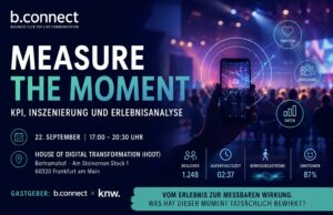 b.connect After-Work-Session: Wie lässt sich die Wirkung von Live-Kommunikation messen?